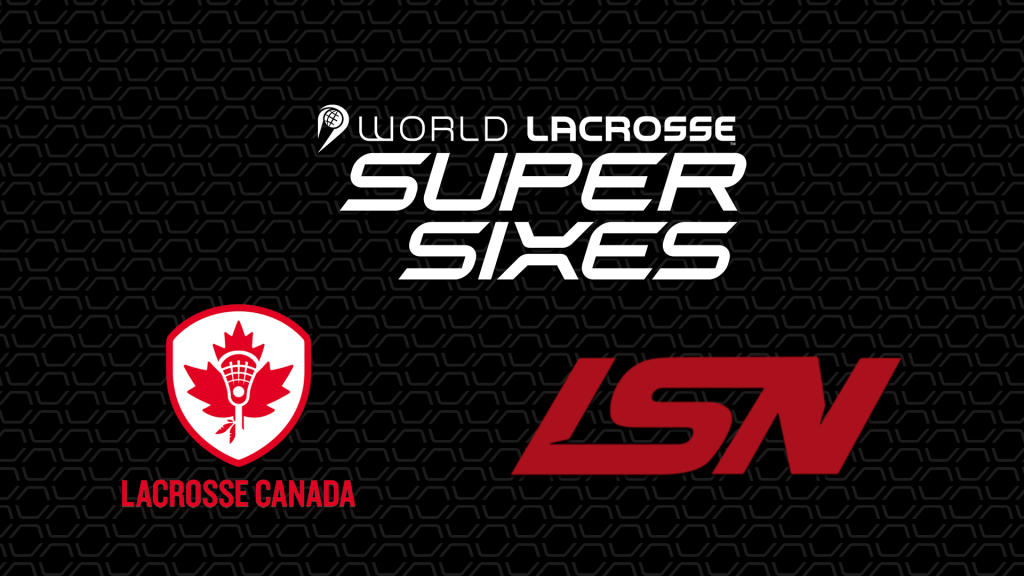 Canada Super Sixes set to kick off with all games broadcast on LSN
